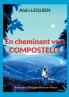 En cheminant vers Compostelle