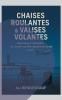 Chaises roulantes & valises volantes