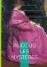 Alice ou Les Mystères