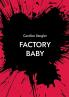 Factory Baby