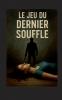 Le jeu du dernier souffle