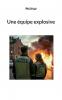 Une équipe explosive