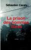 La prison des hommes libres