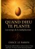 Quand dieu te plante
