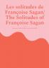 Les solitudes de Françoise Sagan/ The Solitudes of Françoise Sagan