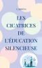 Les cicatrices de l'éducation silencieuse