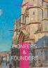 Pioneers & Founders