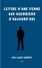 Lettre d'une femme aux guerriers d'aujourd'hui