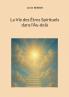 La Vie des Êtres Spirituels dans l'Au-delà
