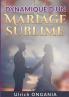 Dynamique d'un Mariage Sublime