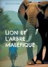 Lion et l'arbre maléfique