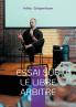 Essai sur le libre arbitre