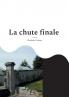 La chute finale