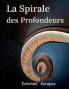 La Spirale des Profondeurs
