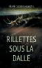 Rillettes sous la Dalle