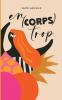 En(corps) trop