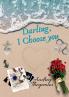 Darling I Choose you