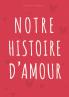 Notre Histoire d'Amour