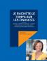 Je rachète le temps sur les finances