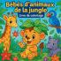 Bébés d'animaux de la Jungle - Livre de coloriage