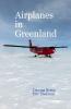 Airplanes in Greenland