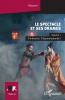 Le spectacle et ses drames