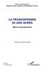 La Francophonie 50 ans après