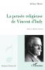 La pensée religieuse de Vincent D'Indy