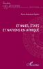 Ethnies Etats et Nations en Afrique