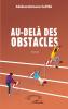 Au-delà des obstacles