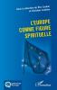 L'Europe comme figure spirituelle