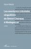 Les aventures coloniales singulières de Simon Cheneau à Madagascar