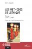 Les méthodes de l'éthique Tome 1
