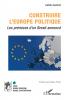 Construire l'Europe politique