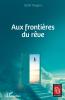 Aux frontières du rêve