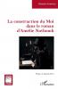 La construction du Moi dans le roman d'Amélie Nothomb