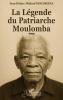 La Légende du Patriarche Moulomba