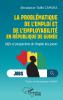 La problématique de l'emploi et de l'employabilité en République de Guinée