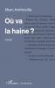 Où va la haine ?