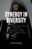 Synergy in Diversity Elevating Business Through Multicultural Leadership and Global Innovation