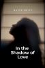 In the Shadow of Love