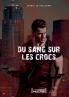 Du sang sur les crocs - Tome 3