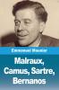 Malraux Camus Sartre Bernanos