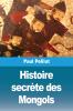 Histoire secr��te des Mongols