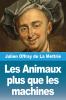 Les Animaux plus que les machines