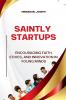 Saintly Startups Encouraging Faith Ethics and Innovation in Young Minds