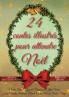 24 contes illustrés pour attendre Noël
