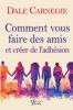 Comment vous faire des amis et créer de l'adhésion