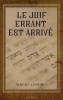 Le Juif errant est arrivé