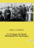 Le Voyage de Sarah Bernhardt en Amérique